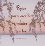 Retos para escribir relatos cortos ilustrados (en español) (Digital)